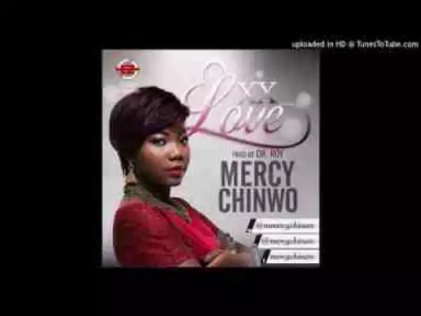 Video: Mercy Chinwo - Excess Love